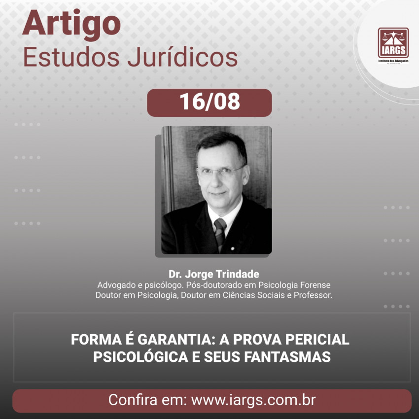 Artigo do Dr. Jorge Trindade: Forma é garantia: A Prova Pericial Psicológica e Seus Fantasmas Imagem destaque